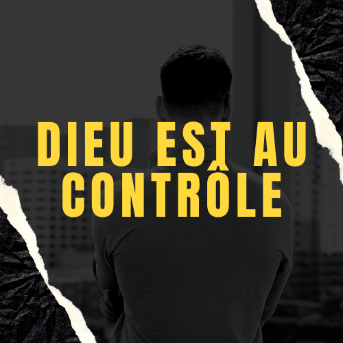 Dieu est au contrôle, pas d'inquiétude !