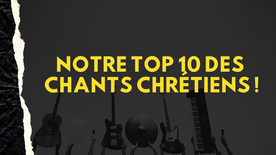 TOP 10 chants chrétiens à écouter en boucle !